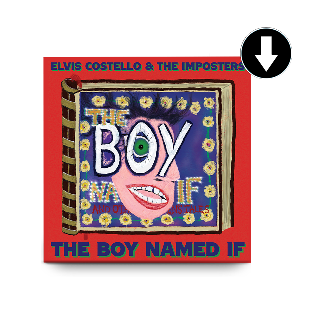 Elvis Costello & The Imposters - The Boy Named If (Digital Album)